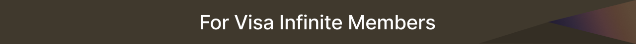 For Visa Infinite Members