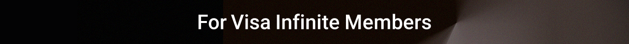 For Visa Infinite Members